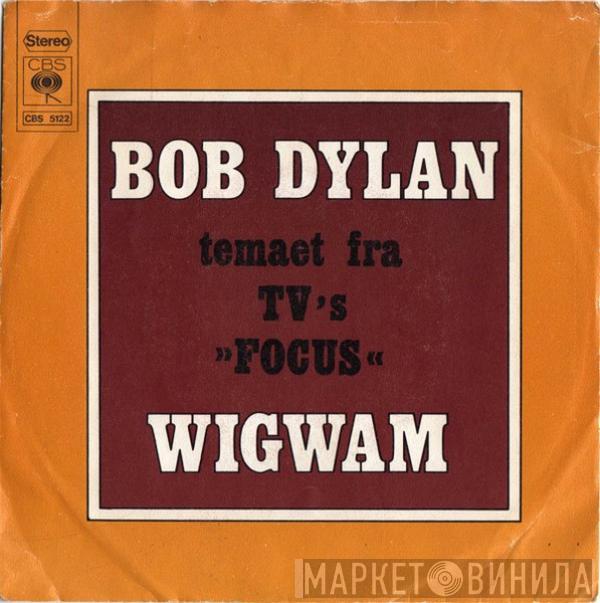  Bob Dylan  - Wigwam