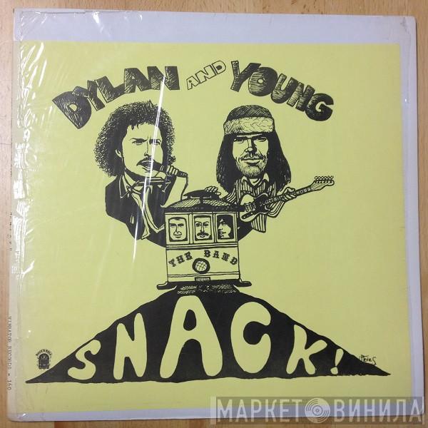 , Bob Dylan With Neil Young  The Band  - "S.N.A.C.K."