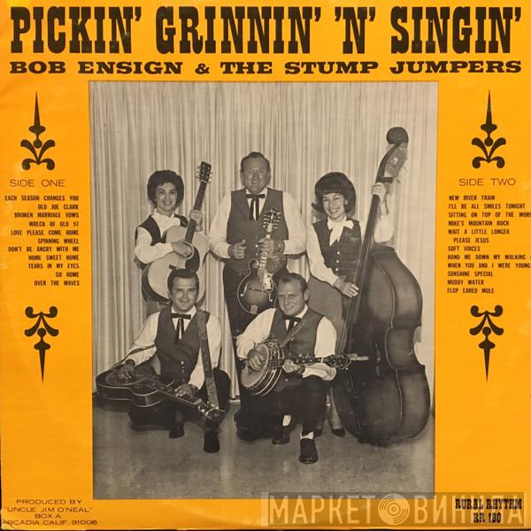 Bob Ensign, The Stump Jumpers - Pickin' Grinnin' And Singin'