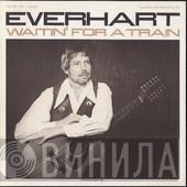 Bob Everhart - Waitin' For A Train Volume Two