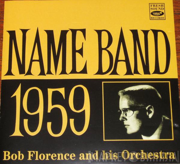 Bob Florence And His Orchestra  - Name Band: 1959