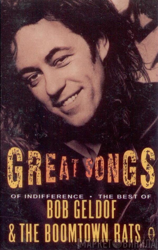  Bob Geldof  - Great Songs Of Indifference: The Best Of Bob Geldof & The Boomtown Rats