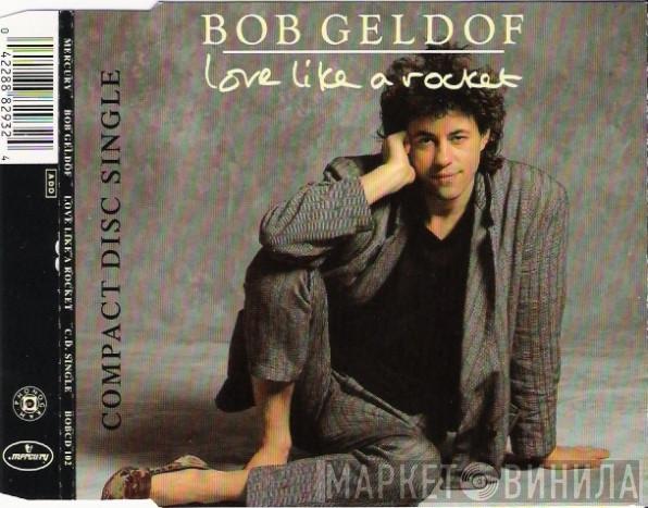 Bob Geldof - Love Like A Rocket
