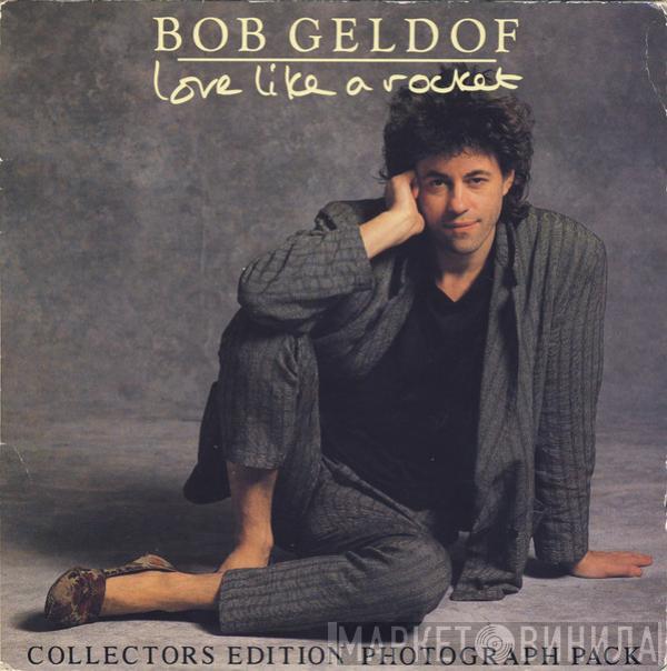Bob Geldof - Love Like A Rocket