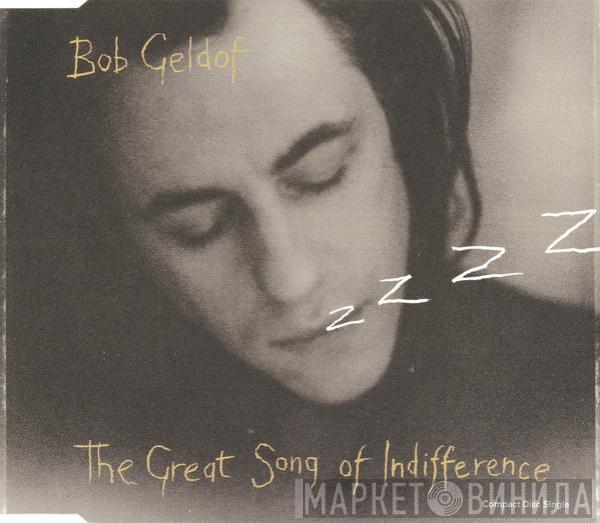  Bob Geldof  - The Great Song Of Indifference