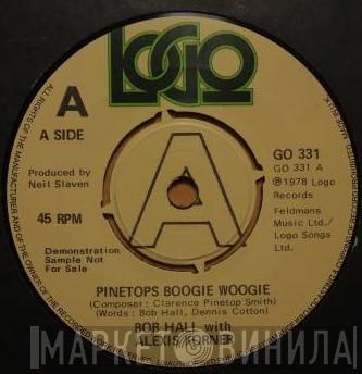 Bob Hall , Alexis Korner - Pinetops Boogie Woogie