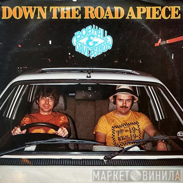 Bob Hall , Dave Peabody - Down The Road Apiece
