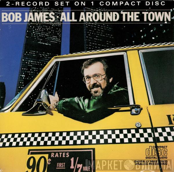  Bob James  - All Around The Town