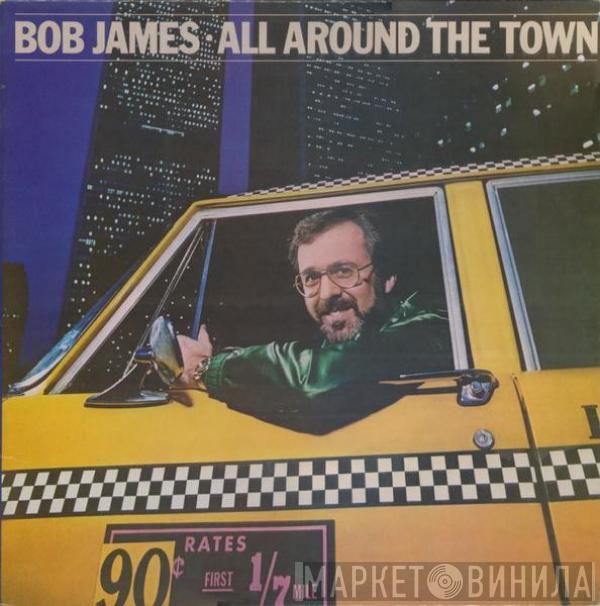  Bob James  - All Around The Town