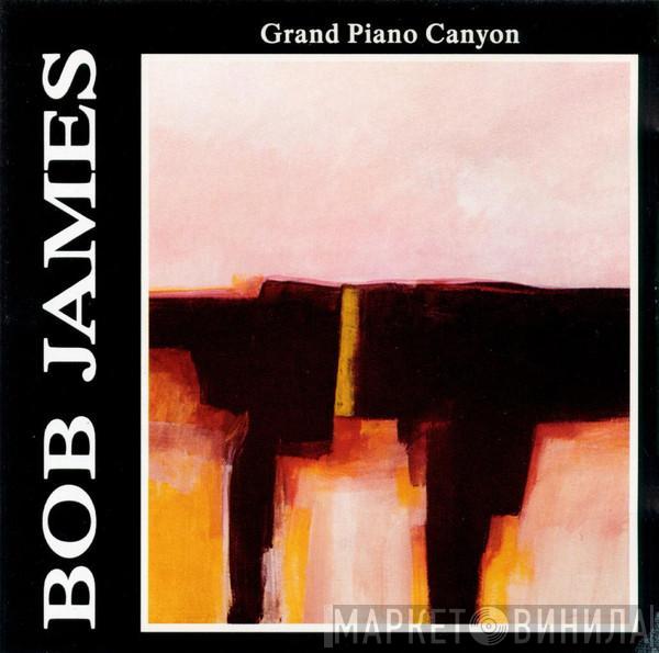 Bob James - Grand Piano Canyon