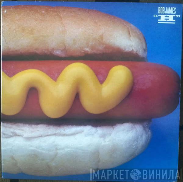  Bob James  - H