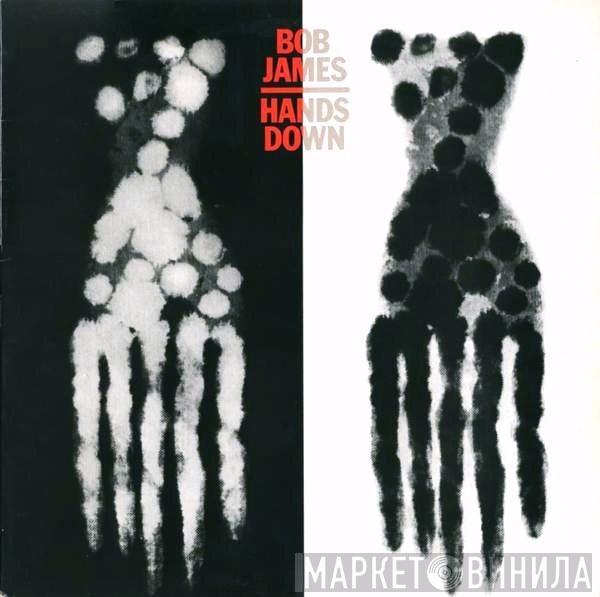 Bob James - Hands Down