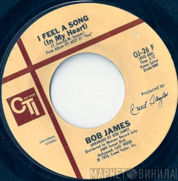 Bob James - I Feel A Song (In My Heart) / The Golden Apple