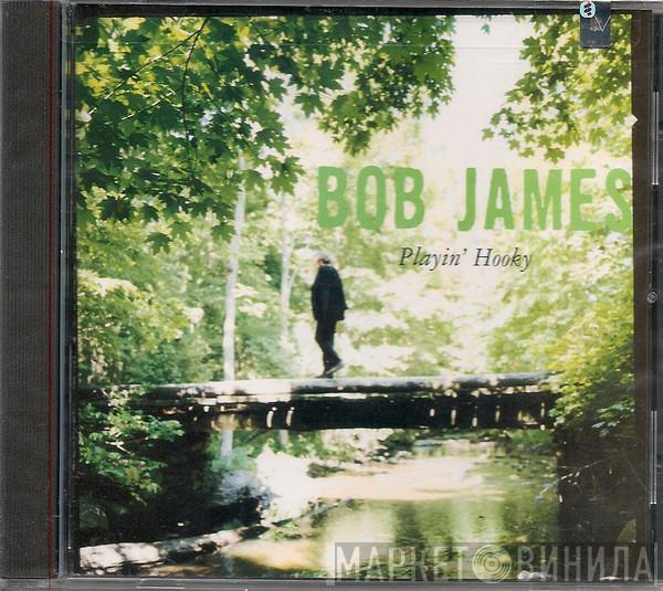 Bob James - Playin' Hooky