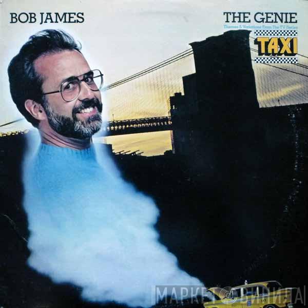  Bob James  - The Genie: Themes & Variations From The TV Series "Taxi"