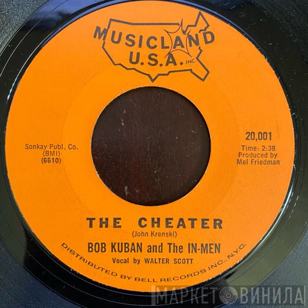  Bob Kuban and The In-Men  - The Cheater / Try Me Baby