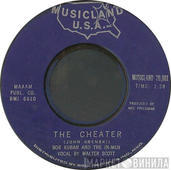 Bob Kuban and The In-Men - The Cheater / Try Me Baby