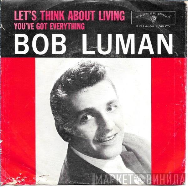  Bob Luman  - Let's Think About Living