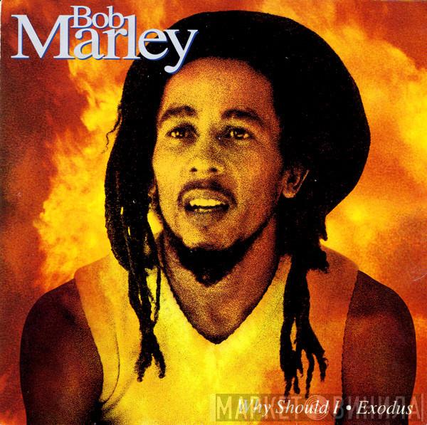  Bob Marley  - Why Should I / Exodus