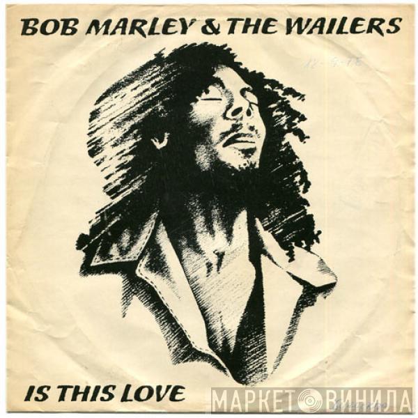  Bob Marley & The Wailers  - Is This Love / Crisis (Version)