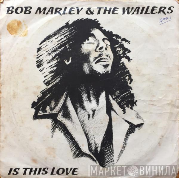 Bob Marley & The Wailers  - Is This Love / Crisis (Version)