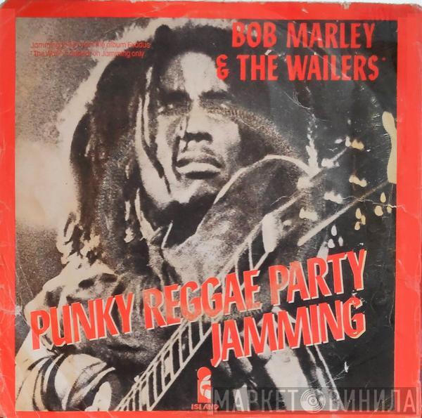  Bob Marley & The Wailers  - Jamming / Punky Reggae Party