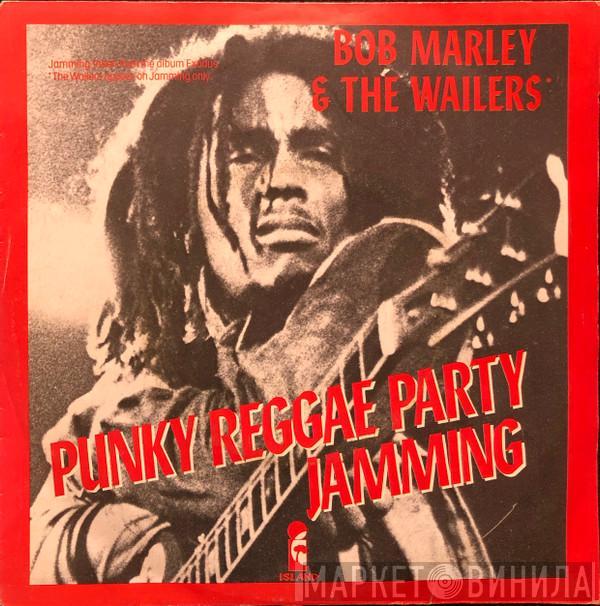  Bob Marley & The Wailers  - Jamming / Punky Reggae Party