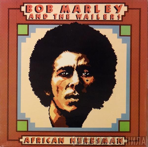 Bob Marley & The Wailers  - African Herbsman