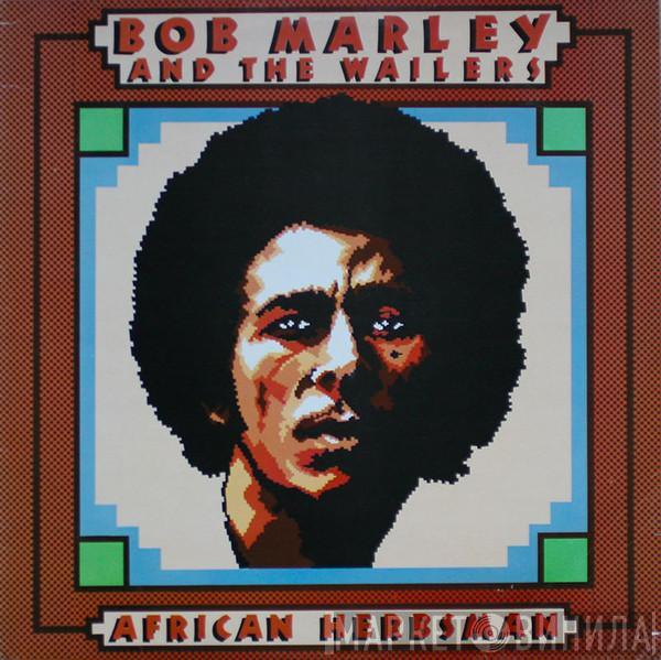  Bob Marley & The Wailers  - African Herbsman