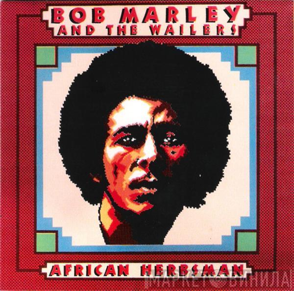  Bob Marley & The Wailers  - African Herbsman