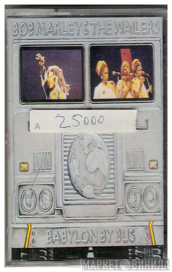  Bob Marley & The Wailers  - Babylon By Bus