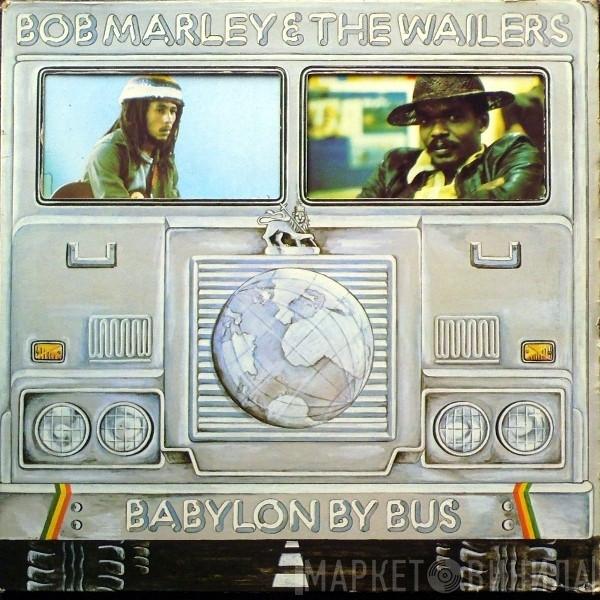  Bob Marley & The Wailers  - Babylon By Bus