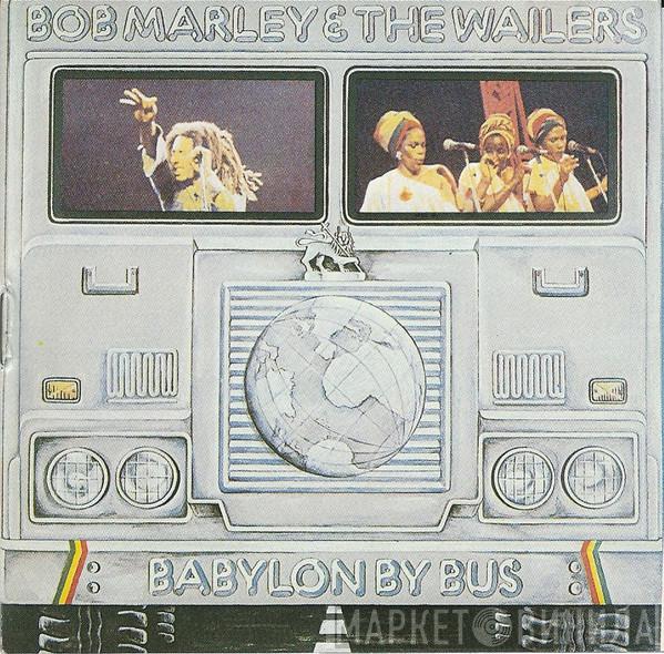  Bob Marley & The Wailers  - Babylon By Bus