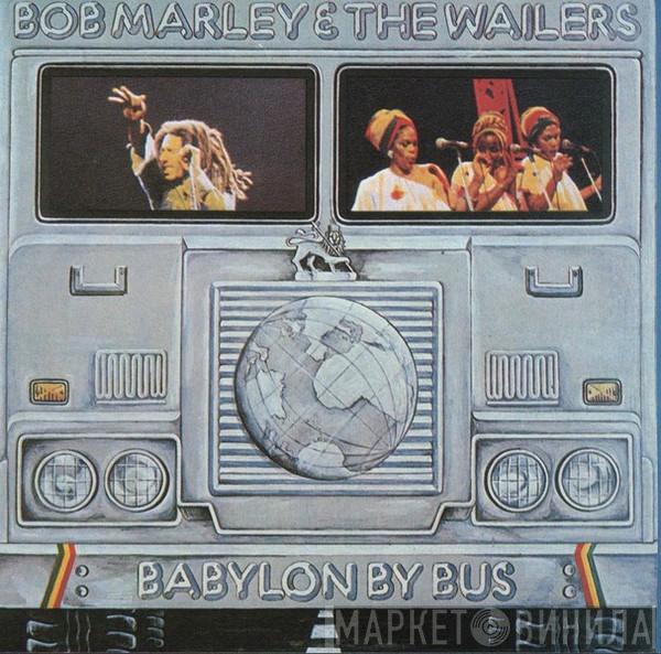  Bob Marley & The Wailers  - Babylon By Bus