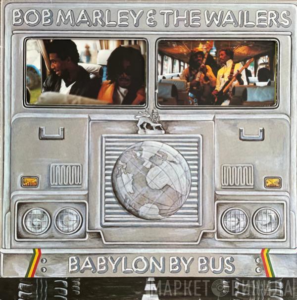  Bob Marley & The Wailers  - Babylon By Bus