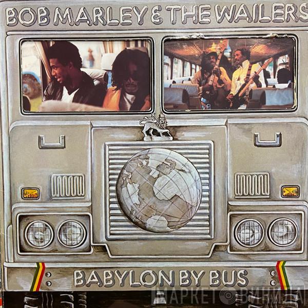  Bob Marley & The Wailers  - Babylon By Bus