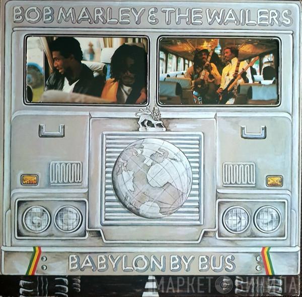  Bob Marley & The Wailers  - Babylon By Bus