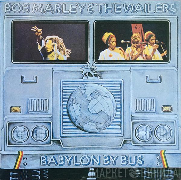  Bob Marley & The Wailers  - Babylon By Bus