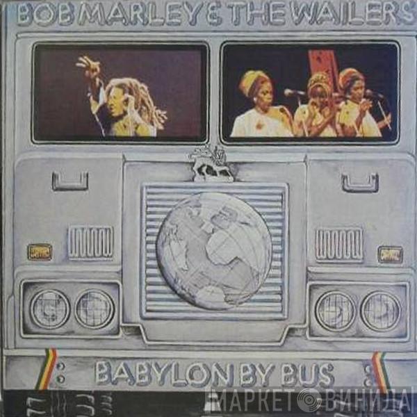  Bob Marley & The Wailers  - Babylon By Bus