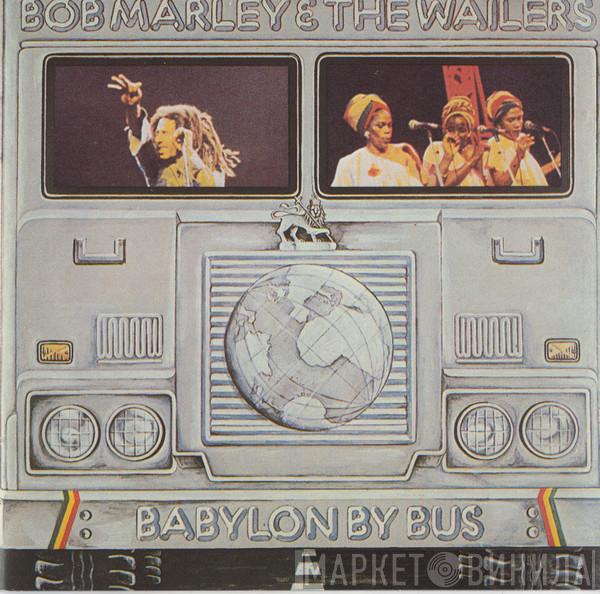  Bob Marley & The Wailers  - Babylon By Bus