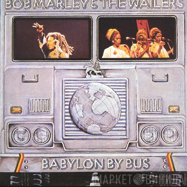  Bob Marley & The Wailers  - Babylon By Bus