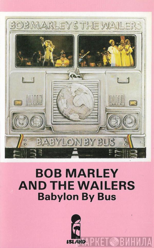  Bob Marley & The Wailers  - Babylon By Bus