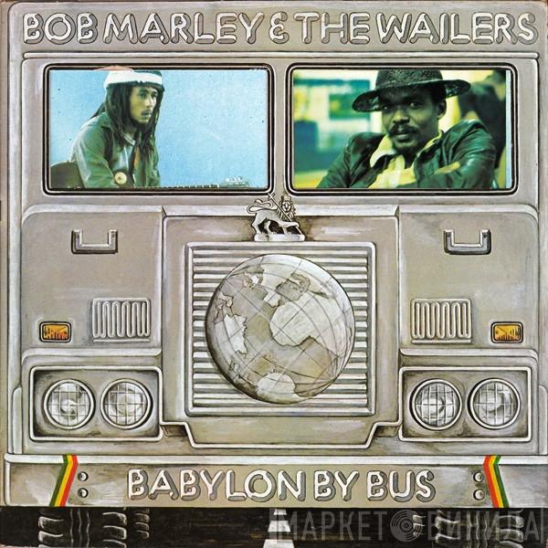  Bob Marley & The Wailers  - Babylon By Bus