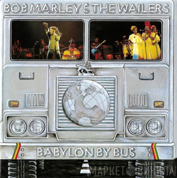  Bob Marley & The Wailers  - Babylon By Bus
