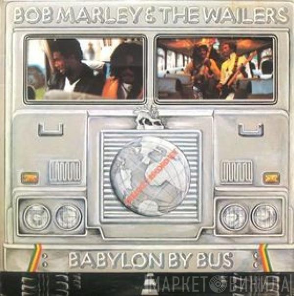  Bob Marley & The Wailers  - Babylon By Bus
