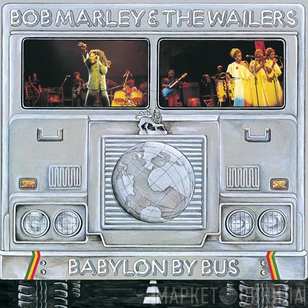  Bob Marley & The Wailers  - Babylon By Bus
