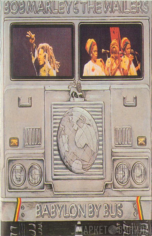  Bob Marley & The Wailers  - Babylon By Bus