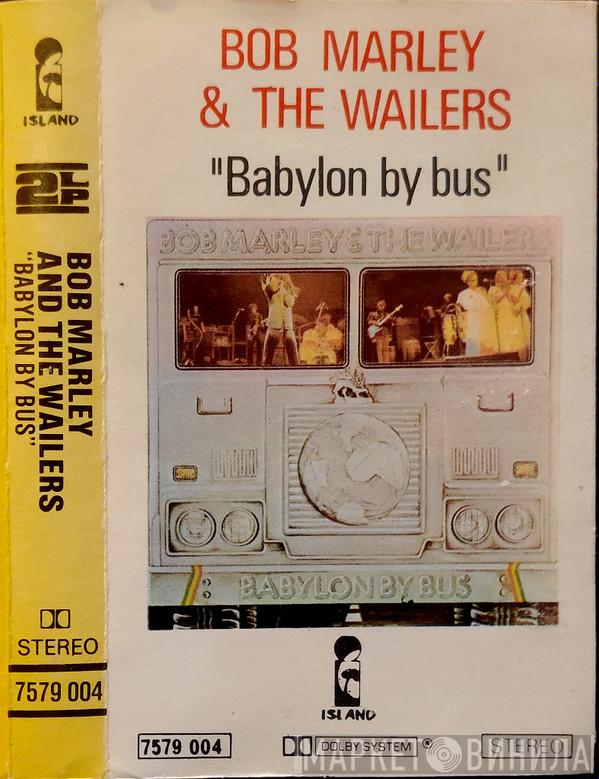  Bob Marley & The Wailers  - Babylon By Bus