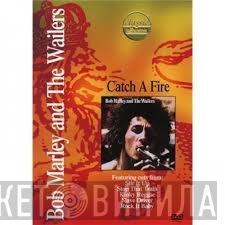 Bob Marley & The Wailers - Catch A Fire: Classic Albums