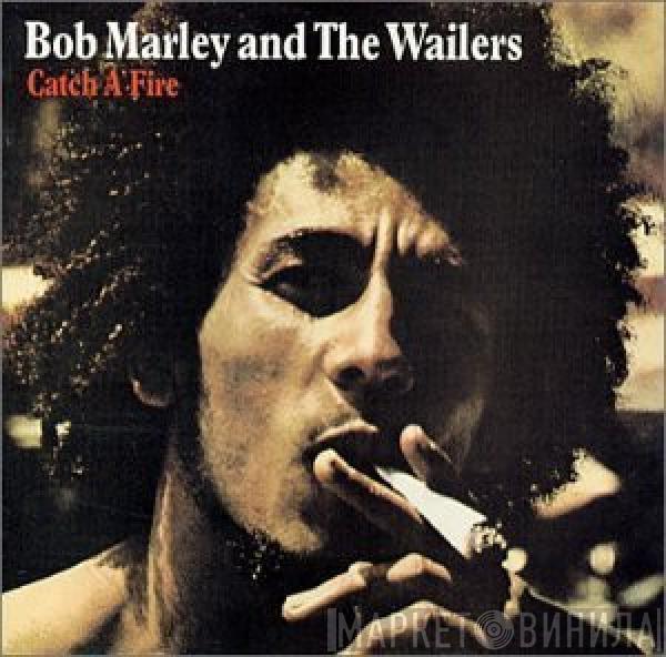  Bob Marley & The Wailers  - Catch A Fire